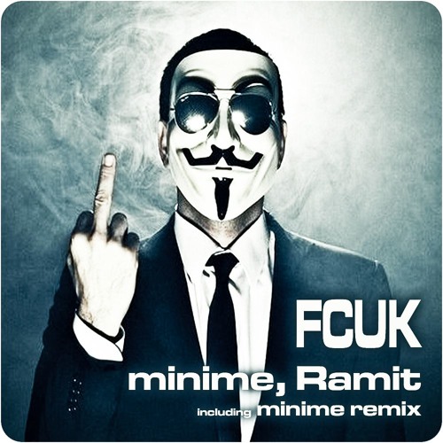 minime, Ramit - FCUK (Original Mix)