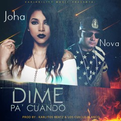 Dime Pa Cuando Ft. Nova (Prod. By Karlitos Beatz & Los Cuello Blanco)