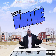 Boone - Catch My Wave Prod. By J.Strong