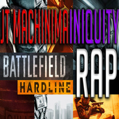 Battlefield Hardline - JT Machinima Feat. Iniquity Rhymes