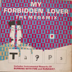 Tapps - My forbidden lover ( The Megamix )