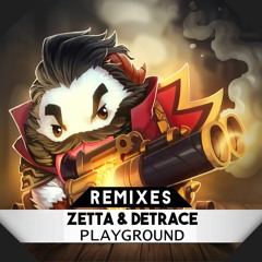Zetta & Detrace - Playground (Nolims Remix)