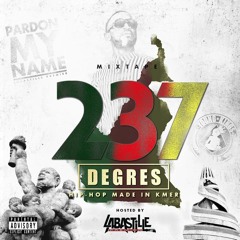 Dj Labastille 1er - 237 Degrés( Only Best Rap & HipHop Made In Kmer )