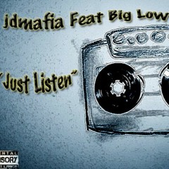 (Just Listen) Feat  BigLow