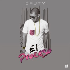Cauty - El Proceso