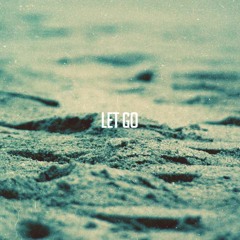 Let Go [Chill Trap]