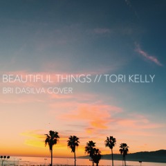 Beautiful Things by Tori Kelly (cover by Bri Da Silva)