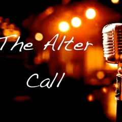 The Alter  Call