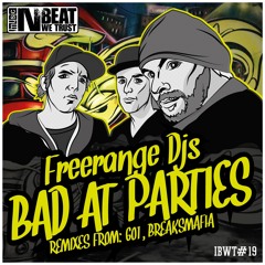 Freerange Djs - Bad At Parties (601 Remix) [Release Date 21st March 2016]