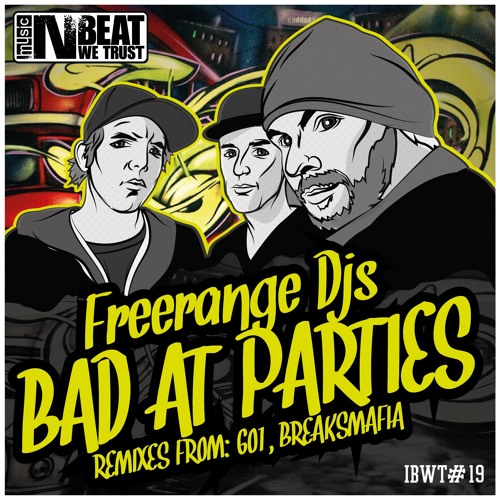 Freerange Djs - Bad At Parties (Release Date 21st March 2016)