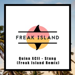 Quinn XCII - Stung (Freak Island Remix)