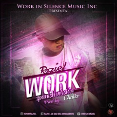 Raziel - Work (Spanish Version) (Prod By Chalko)