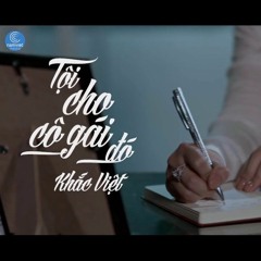 Khắc Việt- Tội Cho Cô Gái Đó (ADP Bootleg)