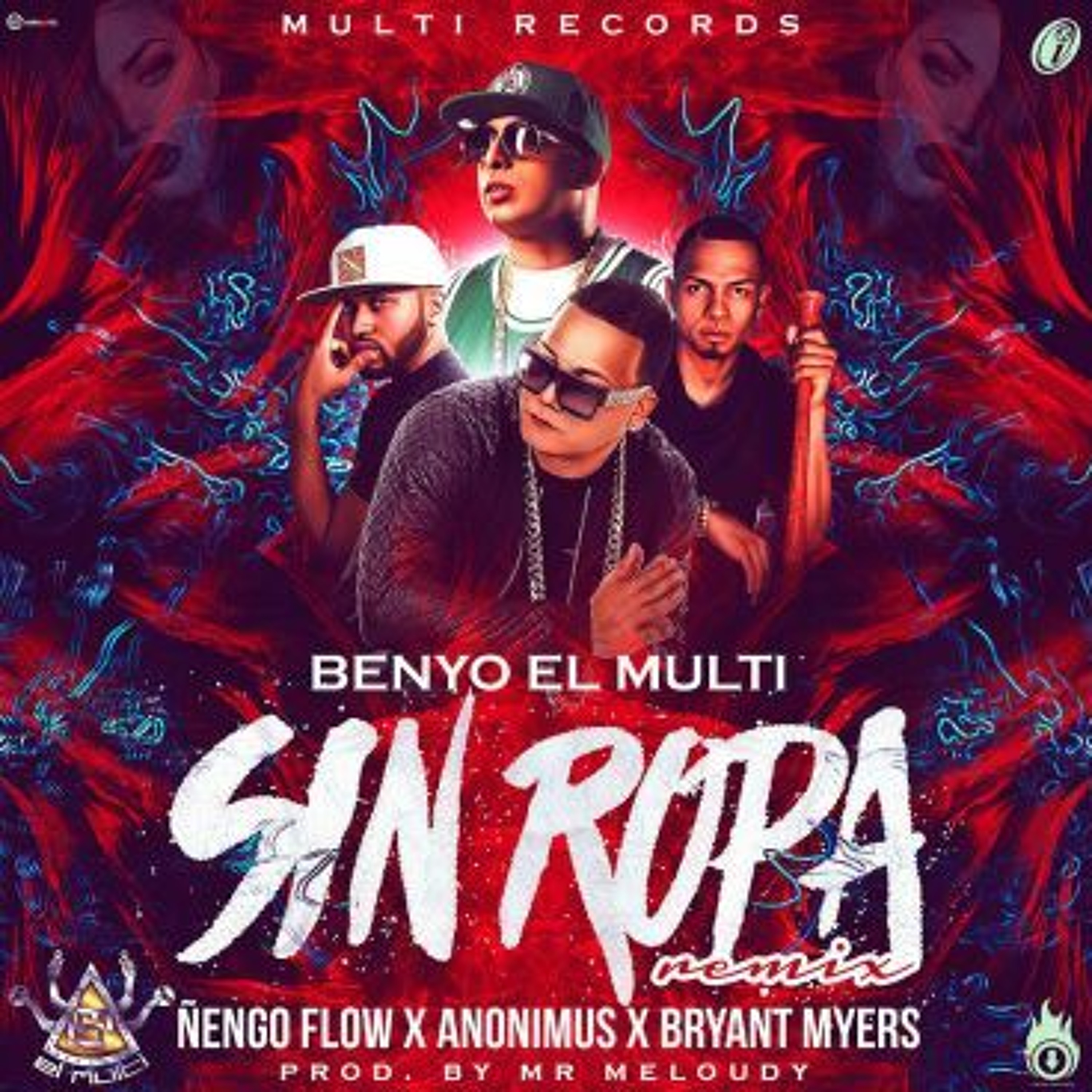 Sin Ropa (Official Remix) Benyo El Multi Ft. Nengo Flow  Anonimus Y Bryant Myers  (Official Remix) episode artwork