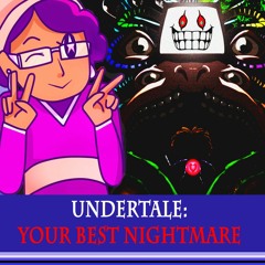 Undertale - Your Best Nightmare
