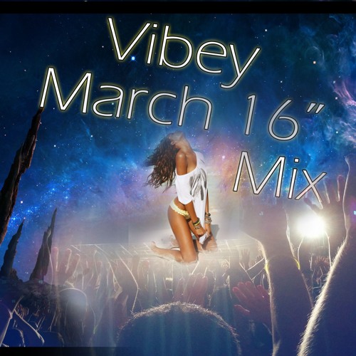 Vibey March 16