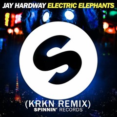 Jay Hardway - Electric Elephants(KRKN Remix)