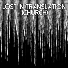 Lost In Translation (Church)
