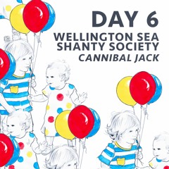 Day 6: 'Cannibal Jack' by Wellington Sea Shanty Society