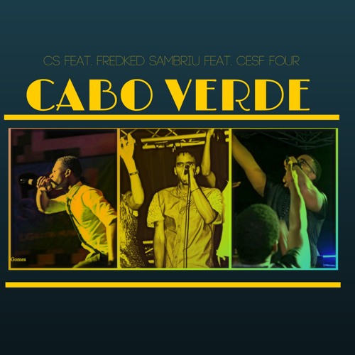 CS feat. Fredked Sambriu & CESF Four4 - Cabo Verde