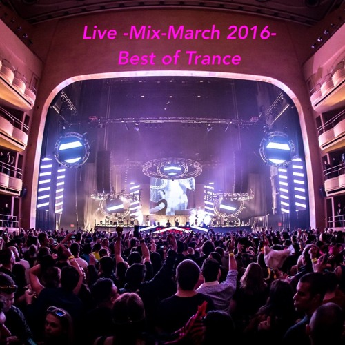 Live Trance Mix (March 2016)