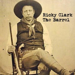 Ricky Clark - The Barrel