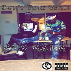 Steph Ft Duffle - Dont Fuck With My Gang (DFMG) Prod. Sunny The Rapper