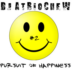 Dj AtBioCheW - Pursuit Of Happiness #2
