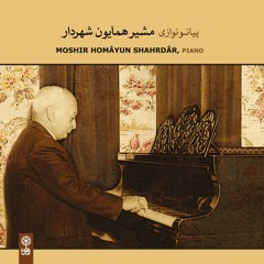 Moshir Homayun Shahrdar/Piano