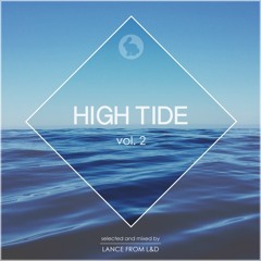High Tide Vol.2 - selected & mixed by Lance from L&D