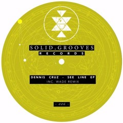 Dennis Cruz - See Line (Original Mix) [Solid Grooves]