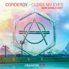 Corderoy - Close My Eyes (Don Diablo Edit)