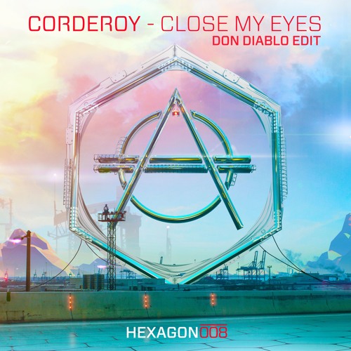 Corderoy - Close My Eyes (Don Diablo Edit)