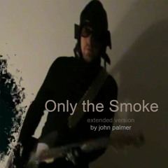 Only the smoke extended mix