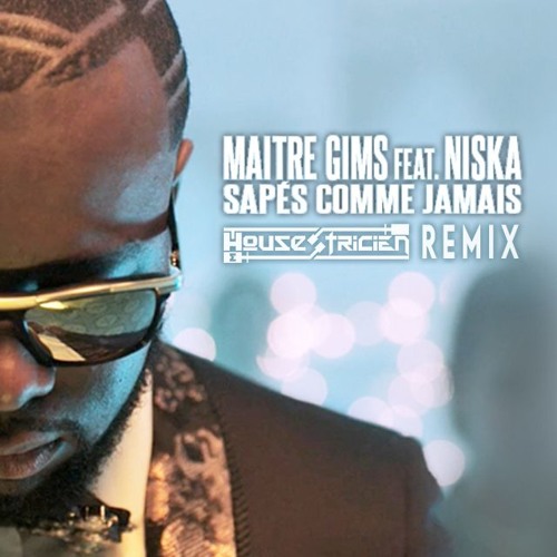 TÉLÉCHARGER MAITRE GIMS SAPÉS COMME JAMAIS REMIX GRATUIT