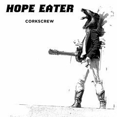 Corkscrew (HOPE EATER)-Explicit-
