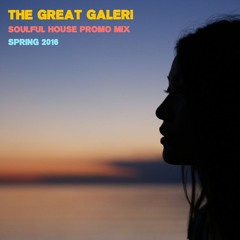 The Great Galeri - Soulful House Promo Mix (Spring 2016)