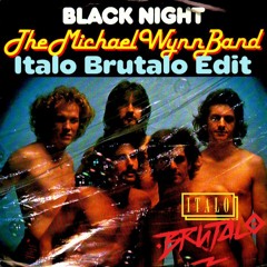 The Michael Wynn Band - Black Night (Italo Brutalo Edit)