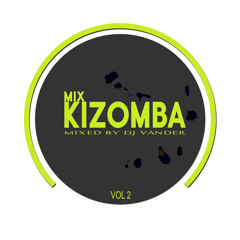 New Mix Kizomba 2016 Vol 2  mixed By Dj Vander