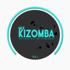New Mix Kizomba 2016 Vol 1 mixed By Dj Vander