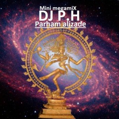 DJ P.H (Mini Megamix) -parham Alizade .
