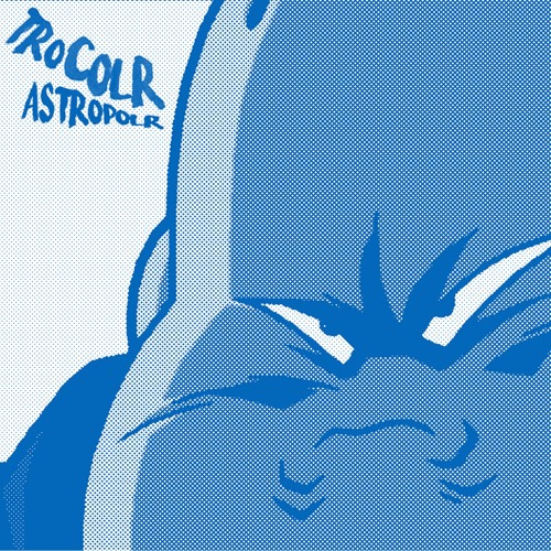 Astropolr - Tro Colr ( Prod CLARKTRUMP )