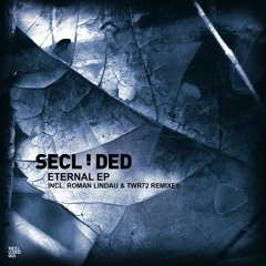 Secluded - Eternal (Original Mix) Preview Clip