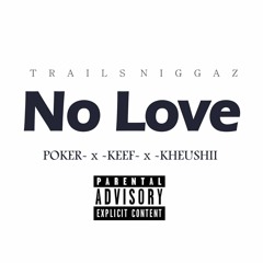 03 - Trails Niggaz - No Love