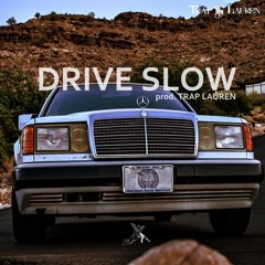 VoodoChild - Drive Slow (Prod. TRAP LAUREN)
