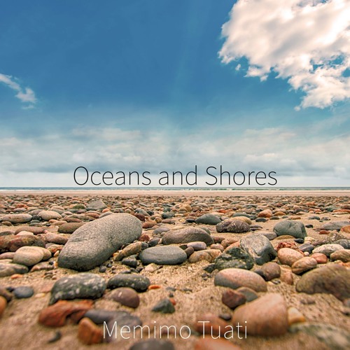 Oceans And Shores - Memimo Tuati (from the album Dreams)