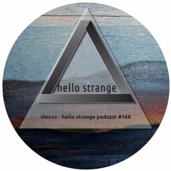 sloxxx - hello strange podcast #168