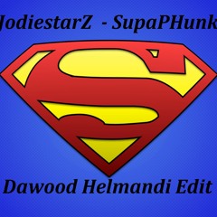JodiestarZ  - SupaPHunk (Dawood Helmandi Edit)