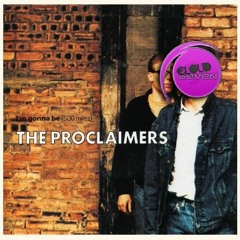 The Proclaimers - (I'm Gonna Be) 500 Miles (G4bby & Cloud Seven Bootleg Mix)