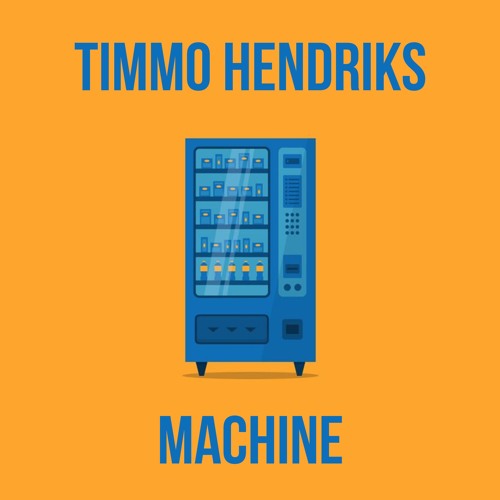 Timmo Hendriks - Machine